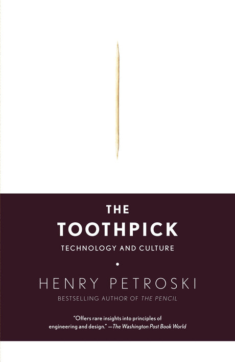 The Toothpick: Technology and Culture (Vintage) - Retail Maharaj