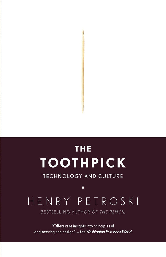 The Toothpick: Technology and Culture (Vintage) - Retail Maharaj