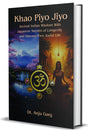 Khao Piyo Jiyo : Ancient Indian Wisdom With Japanese Secrets of Longevity and Disease-Free Joyful Life - Retail Maharaj