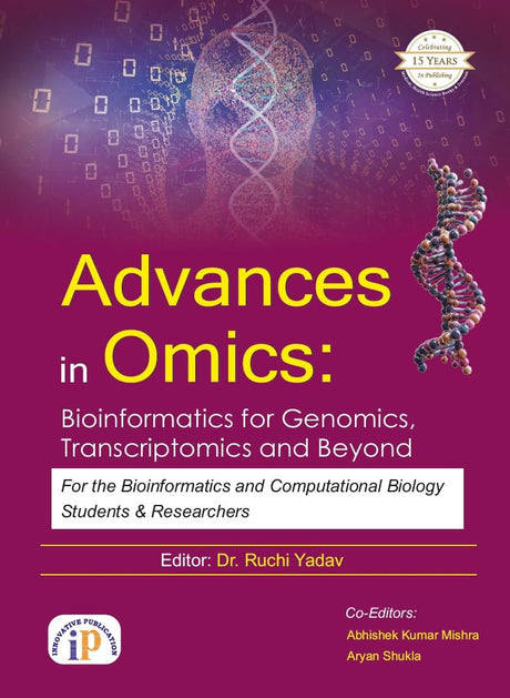 Advances in Omics: Bioinformatics for Genomics, Transcriptomics, and Beyond for the Bioinformatics and Computational Biology Students and Researchers - Retail Maharaj