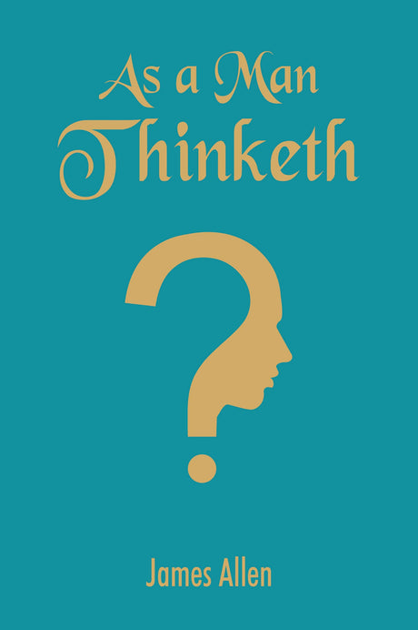 As a Man Thinketh - Retail Maharaj