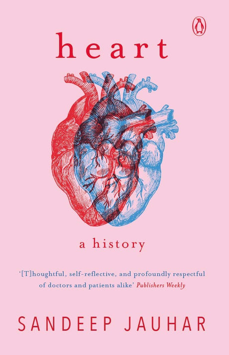 Heart: A History - Shortlisted for the Wellcome Book Prize - Retail Maharaj