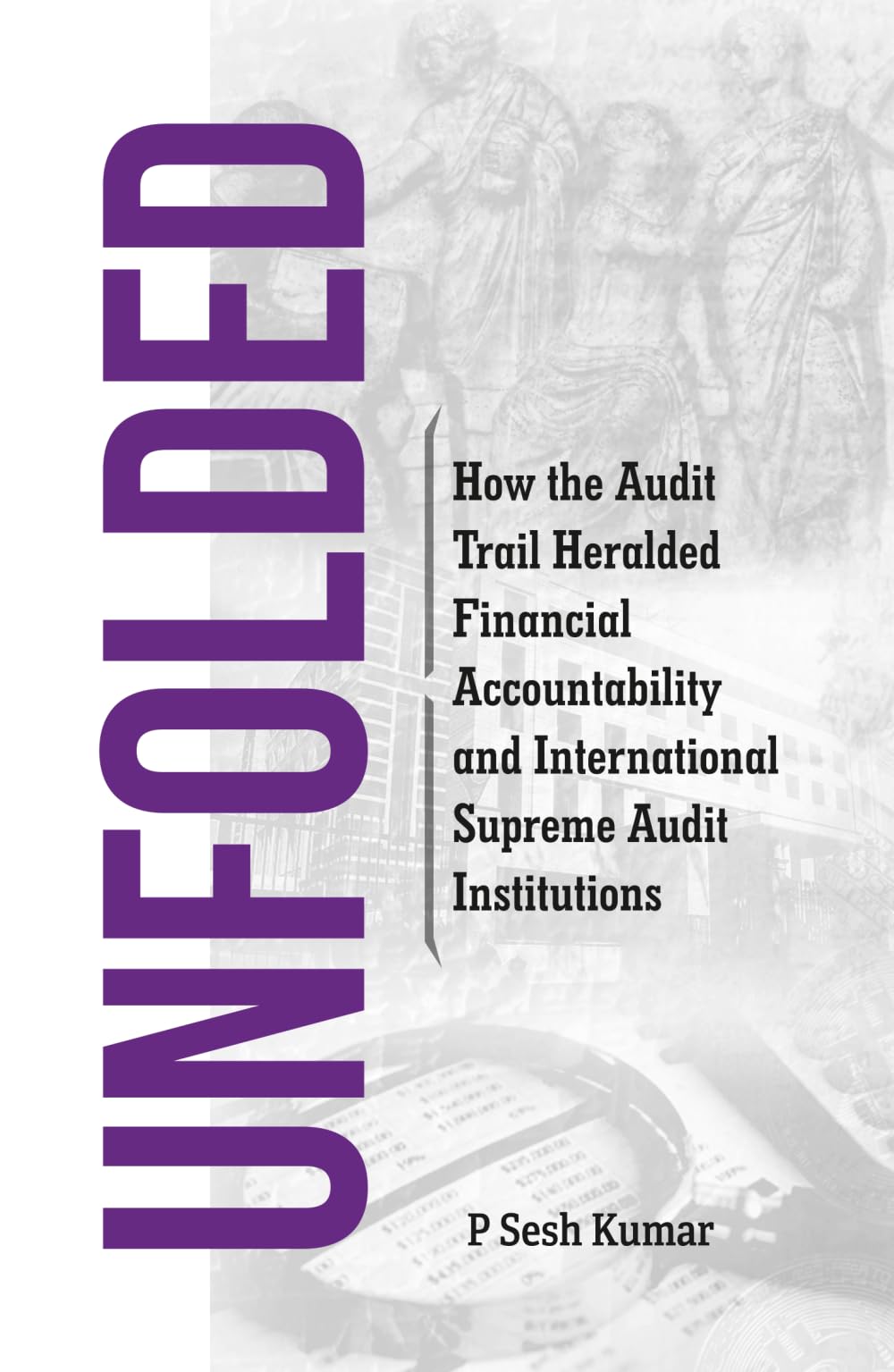 UNFOLDED: How the Audit Trail Heralded Financial Accountability and International Supreme Audit Institutions - Retail Maharaj