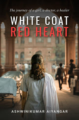 White Coat, Red Heart: The Journey of a Girl, a Doctor, a Healer - Retail Maharaj