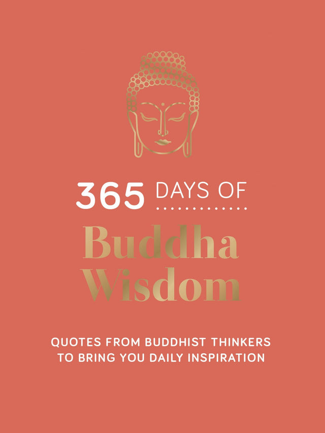 365 Days of Buddha Wisdom: Quotes from Buddhist Thinkers to Bring You Daily Inspiration - Retail Maharaj
