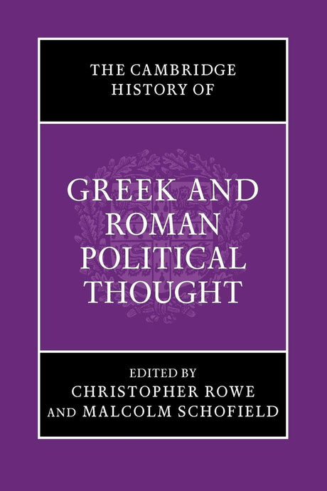 The Cambridge History of Greek and Roman Political Thought (The Cambridge History of Political Thought) - Retail Maharaj