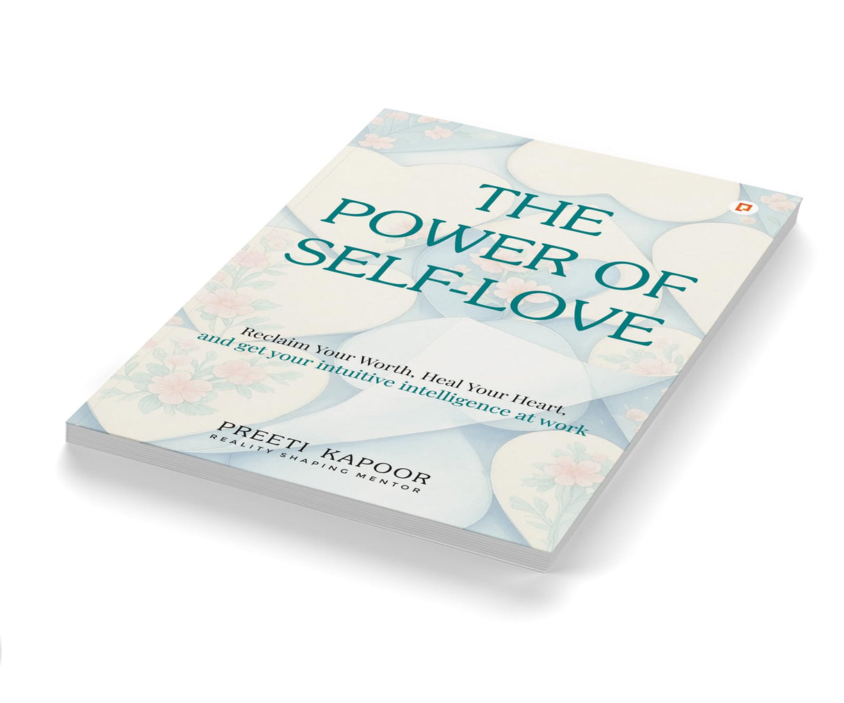 The Power Of Self-Love | Reclaim Your Worth, Heal Your Heart, and Get Your Intuitive Intelligence at Work - Retail Maharaj