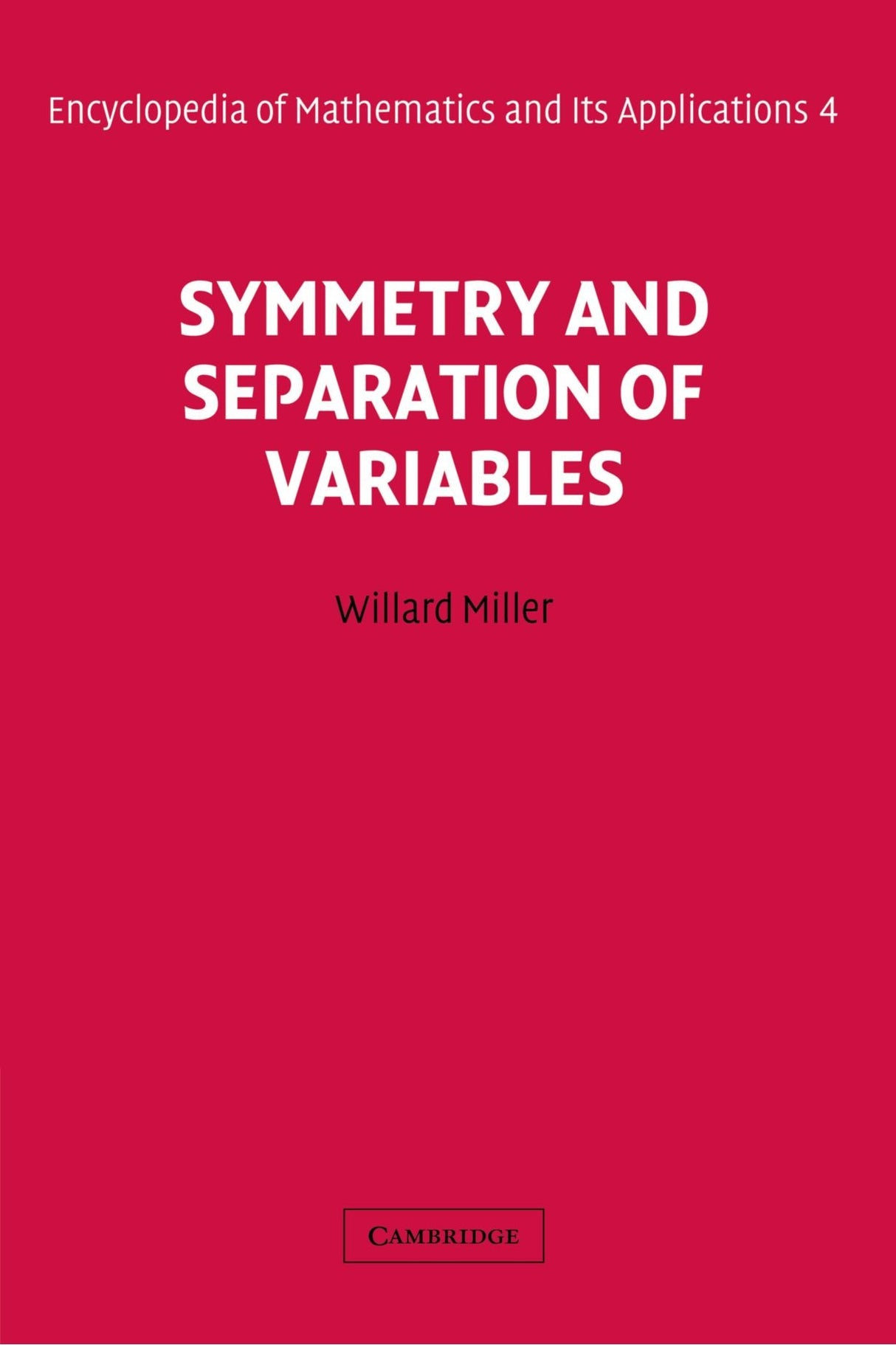 Symmetry and Separation of Variables: 4 (Encyclopedia of Mathematics and its Applications) - Retail Maharaj
