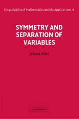 Symmetry and Separation of Variables: 4 (Encyclopedia of Mathematics and its Applications) - Retail Maharaj
