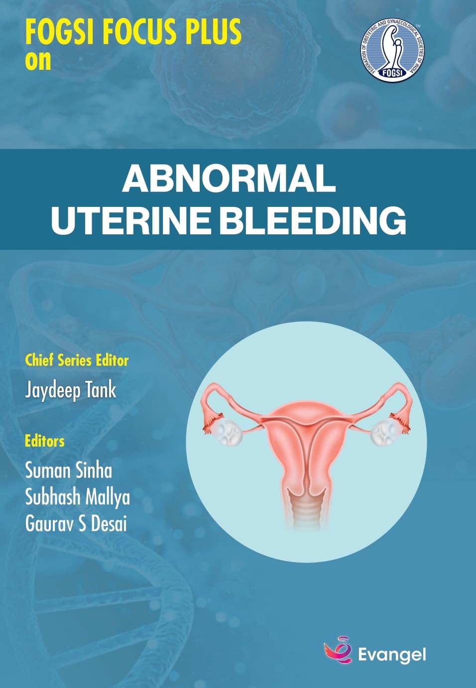 FOGSI FOCUS Plus on Abnormal Uterine Bleeding - Retail Maharaj