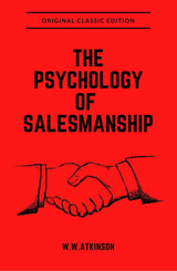 The Psychology Of Salesmanship ( An Original Classic Editon) - Retail Maharaj