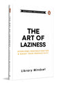 The Art of Laziness: Overcome Procrastination and Boost Your Productivity - Retail Maharaj