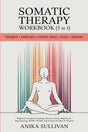 Somatic Therapy Workbook (5 in 1): Toolbox + Exercises + Coping Skills + Yoga + Healing: A Beginner's Guide for Somatic Healing, Nervous System ... Men and Women (Healing Holistically Books) - Retail Maharaj