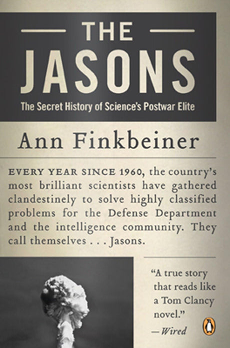 The Jasons: The Secret History of Science's Postwar Elite - Retail Maharaj