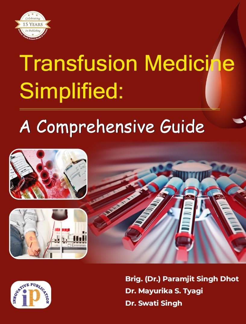Transfusion Medicine Simplified: A Comprehensive Guide (for MBBS and Paramedical Students) (First Edition, 2025) - Retail Maharaj