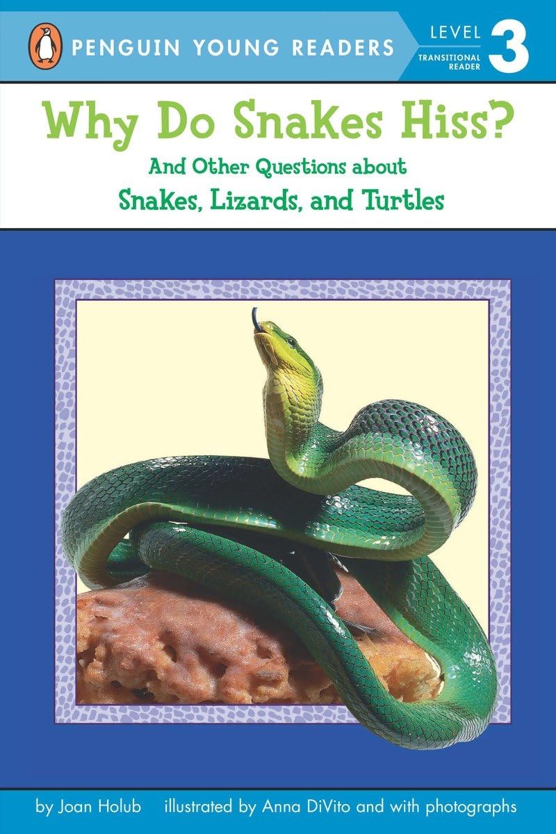 Why Do Snakes Hiss?: And Other Questions About Snakes, Lizards, and Turtles (Penguin Young Readers, Level 3) - Retail Maharaj
