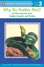 Why Do Snakes Hiss?: And Other Questions About Snakes, Lizards, and Turtles (Penguin Young Readers, Level 3) - Retail Maharaj