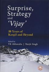 Surprise, Strategy and `Vijay`: 20 Years of Kargil and Beyond - Retail Maharaj