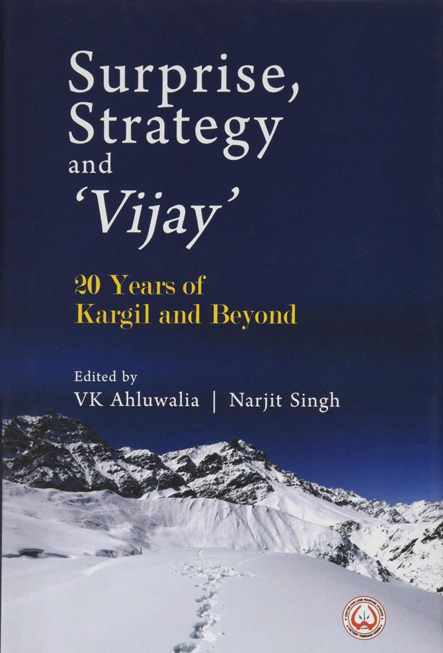 Surprise, Strategy and `Vijay`: 20 Years of Kargil and Beyond - Retail Maharaj