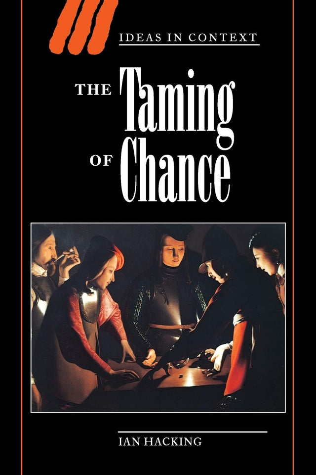 The Taming of Chance: 17 (Ideas in Context) - Retail Maharaj