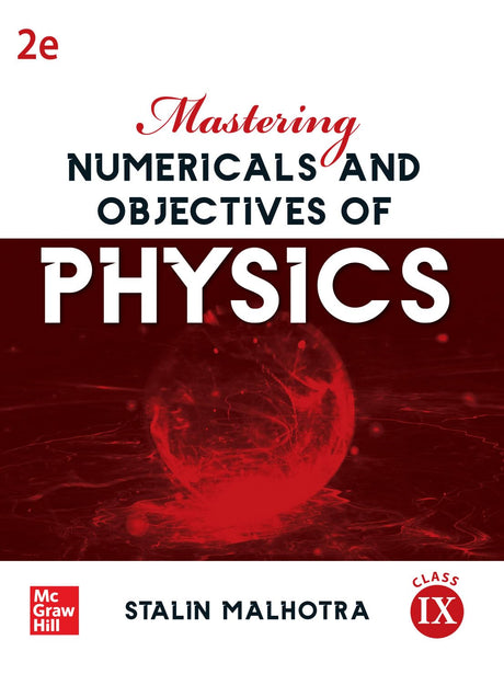 Mastering Numericals and Objectives of Physics Class IX | 2nd Edition | Stalin Malhotra - Retail Maharaj
