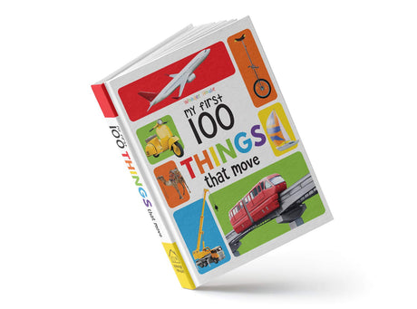 My First 100 Things That Move: Padded Board Book for Kids | Learn About Cars, Trucks, Trains, Planes, Ships & More with Bright Pictures | Early Learning Book for Babies, Toddlers & Preschoolers | Ages 0–5 Years - Retail Maharaj