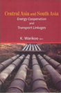 Central Asia and South Asia: Energy cooperation and Transport Linkages - Retail Maharaj