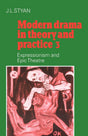 Modern Drama in Theory and Practice: Volume 3, Expressionism and Epic Theatre: 003 (Modern Drama in Theory & Practice) - Retail Maharaj