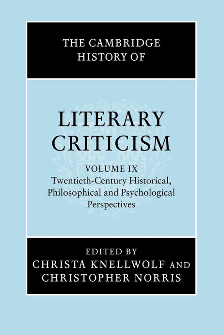 The Cambridge History of Literary Criticism: Twentieth-century Historical, Philosophical and Psychological Perspectives - Retail Maharaj