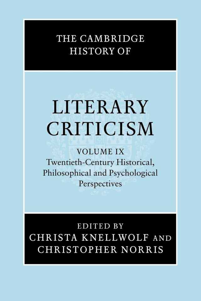 The Cambridge History of Literary Criticism: Twentieth-century Historical, Philosophical and Psychological Perspectives - Retail Maharaj