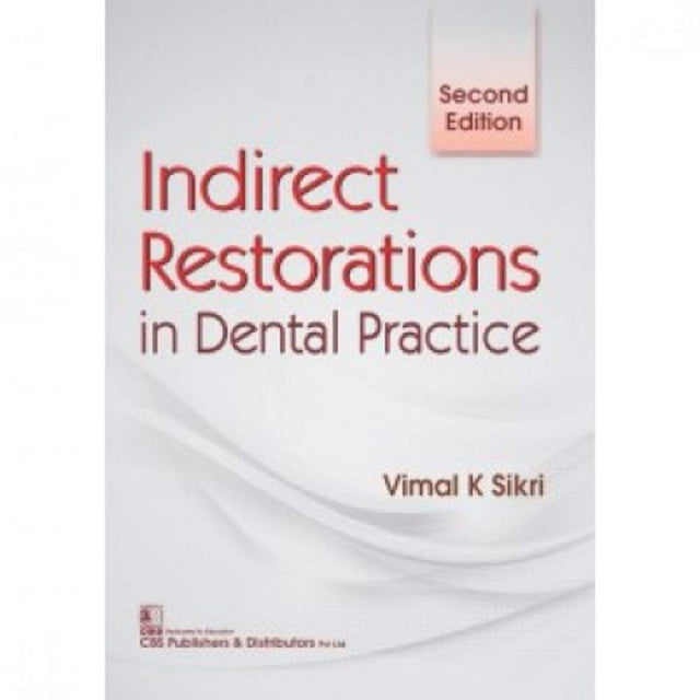 INDIRECT RESTORATIONS IN DENTAL PRACTICE 2ED (PB 2017) - Retail Maharaj