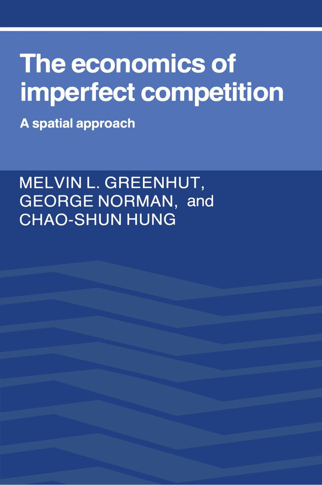 The Economics of Imperfect Competition: A Spatial Approach - Retail Maharaj