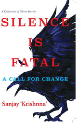 Silence is Fatal:: A Call for Change