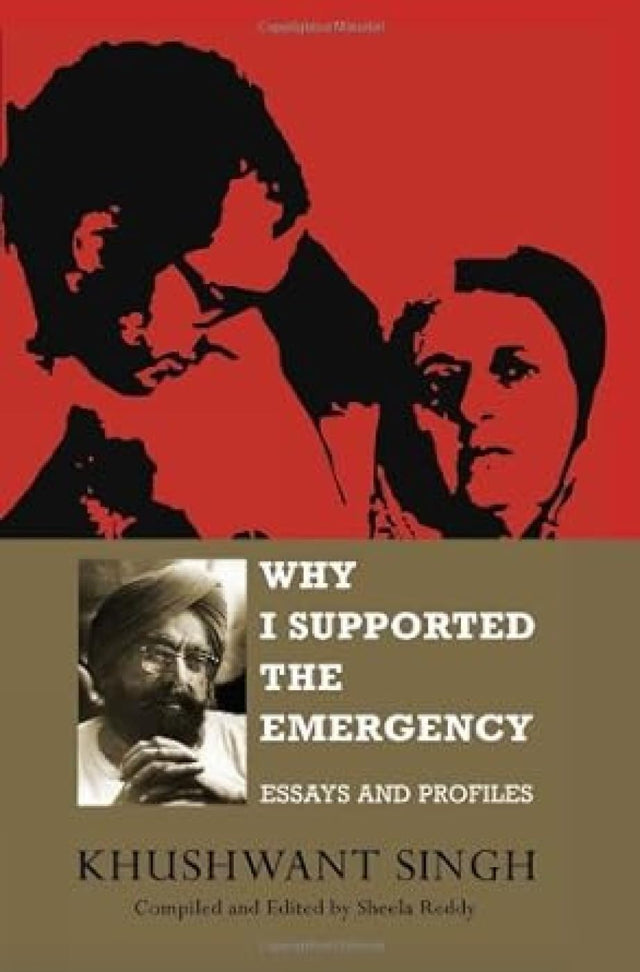 Why I Supported the Emergency: Essays and Profiles - Retail Maharaj