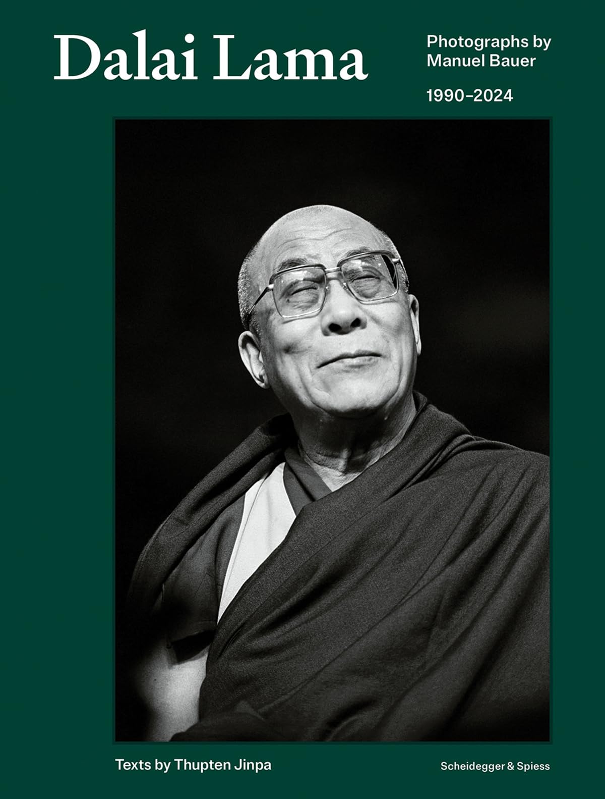 Dalai Lama: Photographs by Manuel Bauer. 1990–2024 - Retail Maharaj