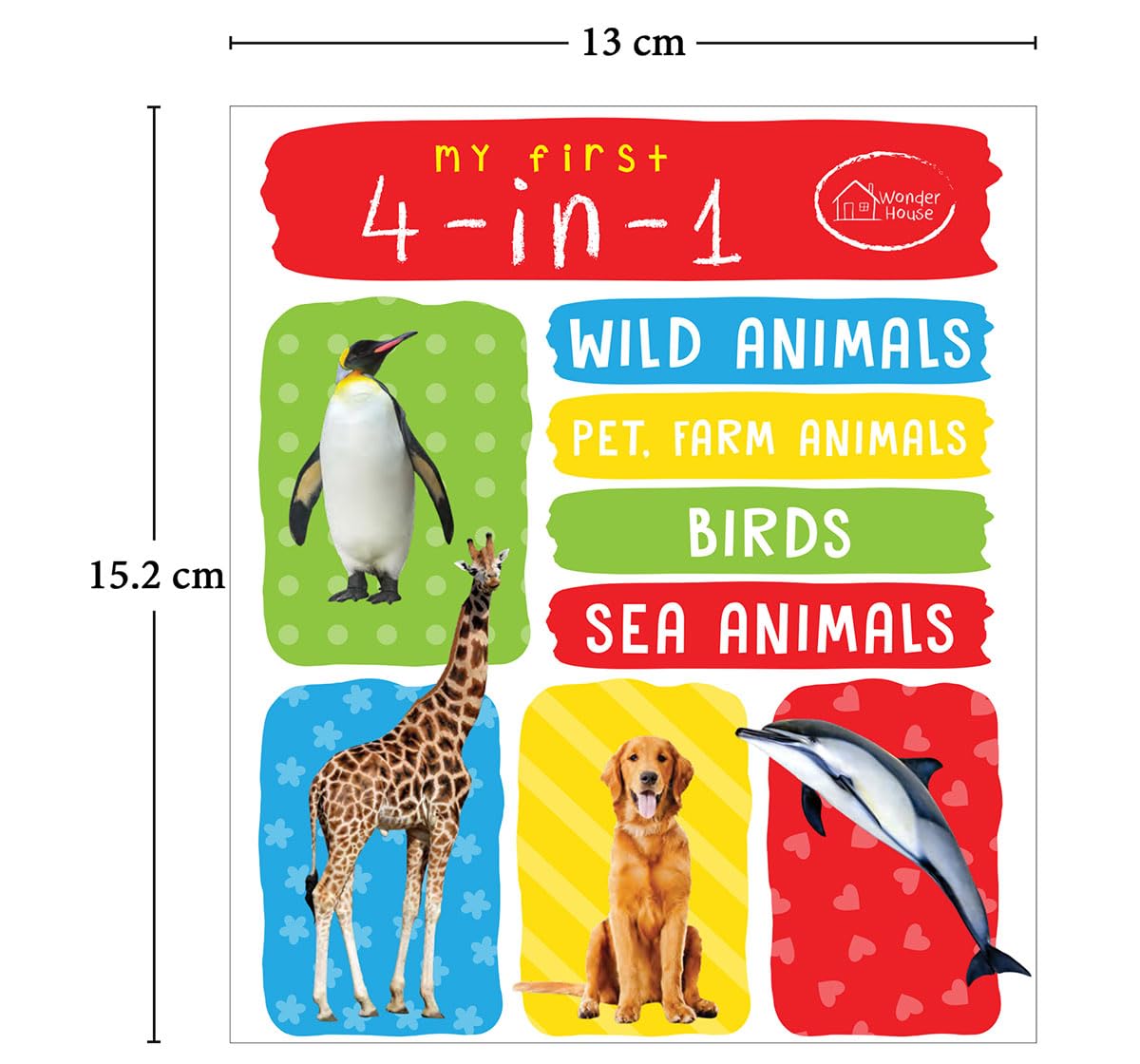 My First 4 in 1: Wild Animals, Pet & Farm Animals, Birds, Sea Animals | Padded Board Book for Kids | Learn About Different Animals with Bright, Engaging Pictures | Early Learning Book for Babies, Toddlers & Preschoolers | Ages 0–5 Years - Retail Maharaj