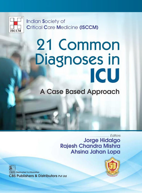 21 Common Diagnoses In Icu A Case Based Approach (Hb 2024) Isccm - Retail Maharaj