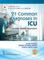 21 Common Diagnoses In Icu A Case Based Approach (Hb 2024) Isccm - Retail Maharaj