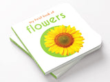 My First Book of Flowers | First Flower Board Book for Babies, Toddlers & Preschoolers | Learn About Beautiful Flowers with Bright, Colorful Pictures | Early Learning Book for Kids Ages 0-3 Years - Retail Maharaj