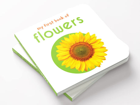 My First Book of Flowers | First Flower Board Book for Babies, Toddlers & Preschoolers | Learn About Beautiful Flowers with Bright, Colorful Pictures | Early Learning Book for Kids Ages 0-3 Years - Retail Maharaj