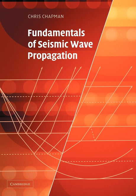 Fundamentals of Seismic Wave Propagation - Retail Maharaj