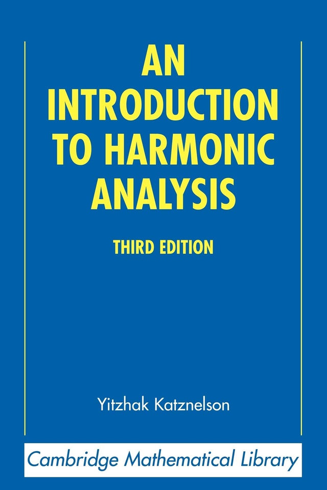 An Introduction to Harmonic Analysis (Cambridge Mathematical Library) - Retail Maharaj