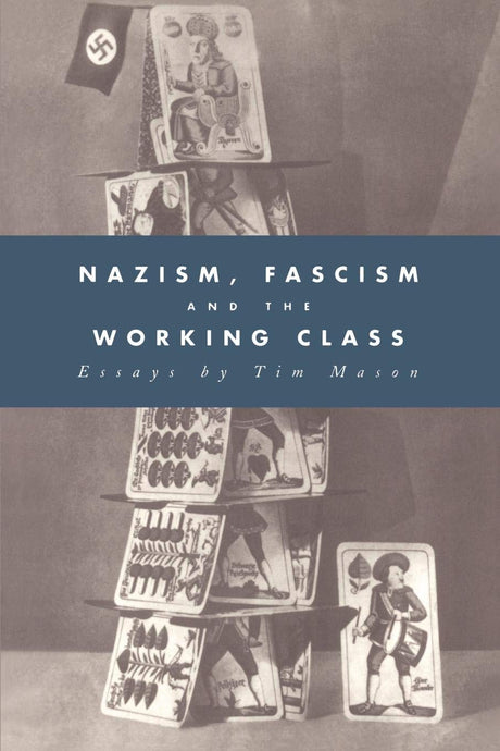 Nazism, Fascism and the Working Class - Retail Maharaj