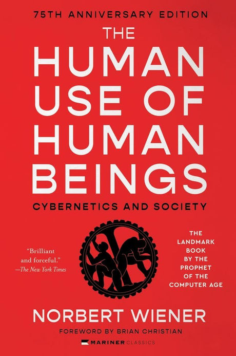 The Human Use of Human Beings: Cybernetics and Society - Retail Maharaj
