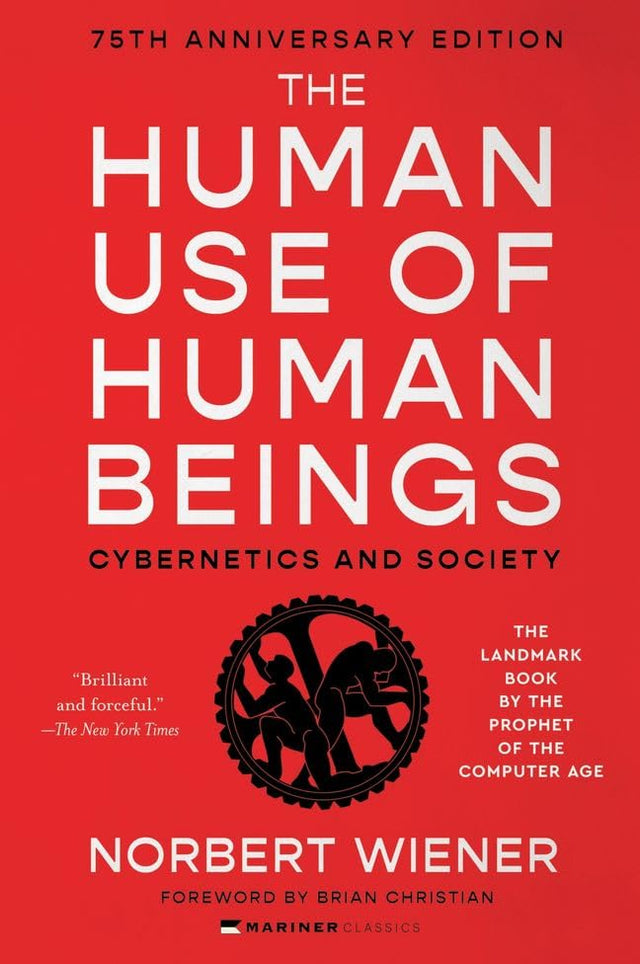 The Human Use of Human Beings: Cybernetics and Society - Retail Maharaj