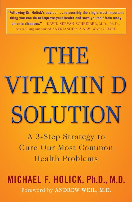 The Vitamin D Solution: A 3-Step Strategy to Cure Our Most Common Health Problems - Retail Maharaj
