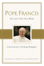 Pope Francis:His Life In His Own Words - Retail Maharaj