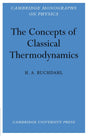 The Concepts of Classical Thermodynamics (Cambridge Monographs on Physics) - Retail Maharaj