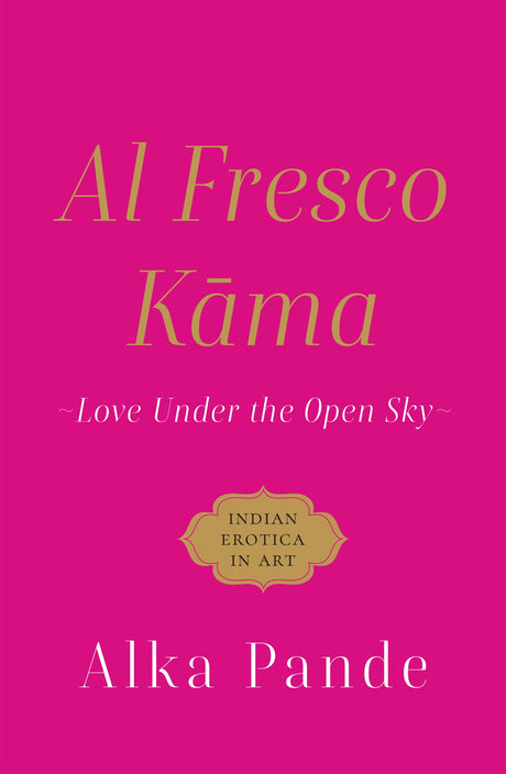 Al Fresco Kama Love Under The Open Sky - Retail Maharaj