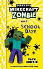 DIARY OF A MINECRAFT ZOMBIE #05: SCHOOL DAZE(PB EDITION) - Retail Maharaj
